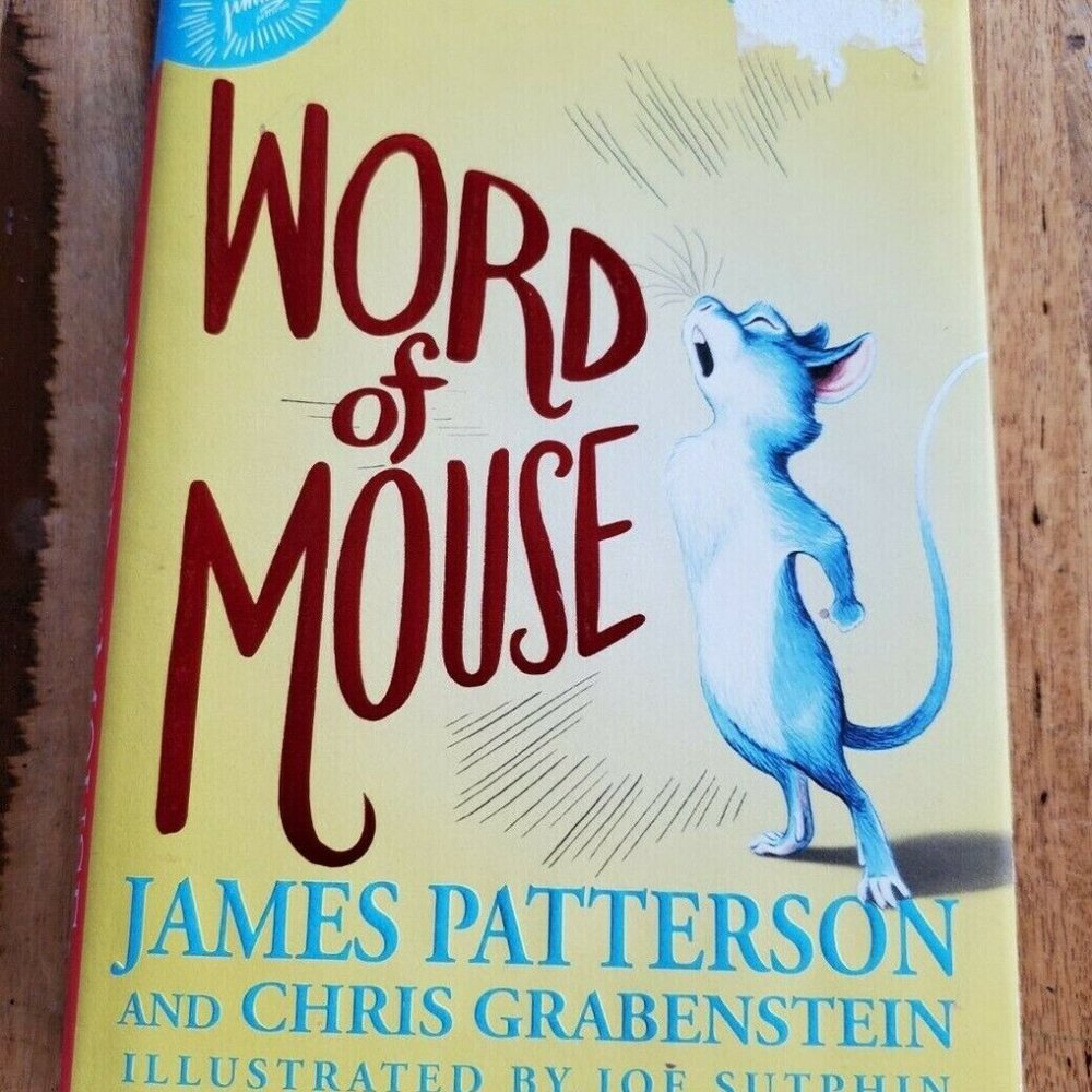 Word of Mouse - Hardcover W/ Dust Jacket By James Patterson Excellent Condition